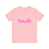 Snob Statement Tee - Unisex Jersey Short Sleeve T-Shirt for Trendsetters